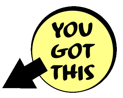YOU GOT THIS